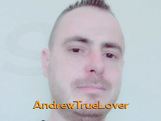 AndrewTrueLover