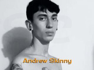 Andrew_Skinny