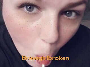 Bravegirlbroken