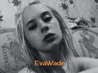 EvaWade