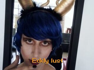 Eddy_lust