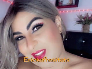 Erickafresitats