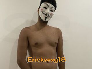 Ericksexy18