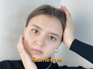 Esmetrue