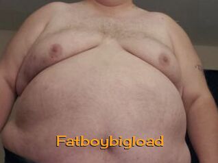 Fatboybigload