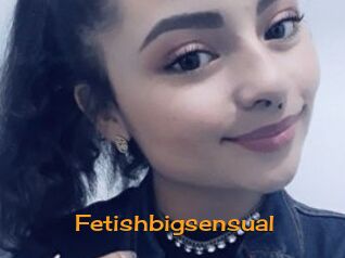 Fetishbigsensual