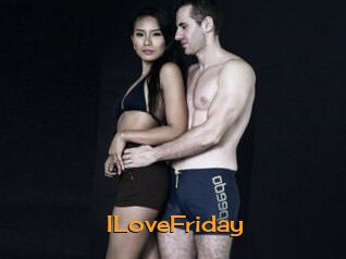 ILoveFriday