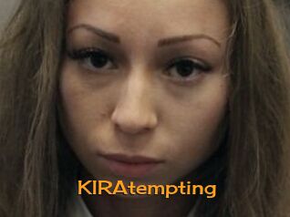 KIRAtempting