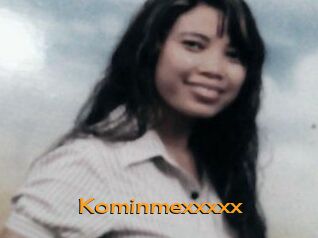 Kominmexxxxx