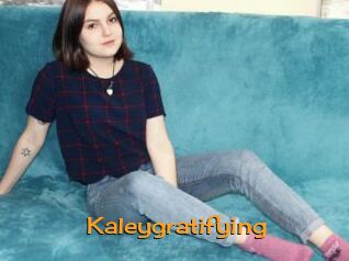 Kaleygratifying