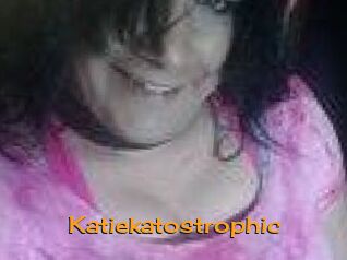 Katiekatostrophic