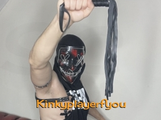 Kinkyplayerfyou