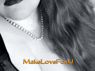 MakeLoveForU