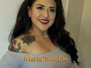 Maria_Trouble