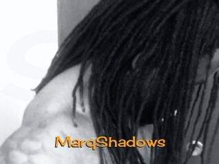 MarqShadows