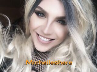 Michelleshere