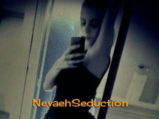 NevaehSeduction