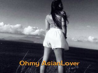 Ohmy_AsianLover