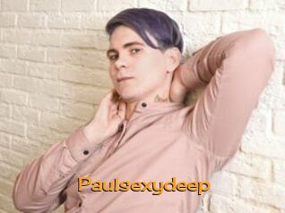 Paulsexydeep