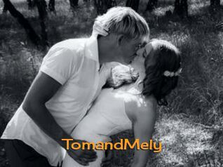 TomandMely