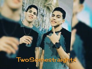 TwoSomestraightx