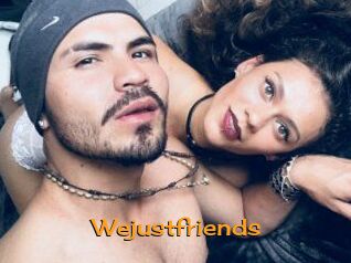 Wejustfriends